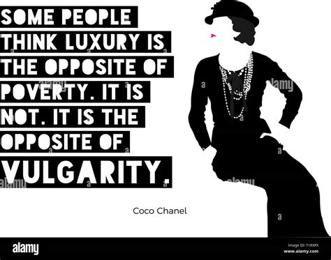 Quote by Coco Chanel: “Some people think luxury is the opposite .